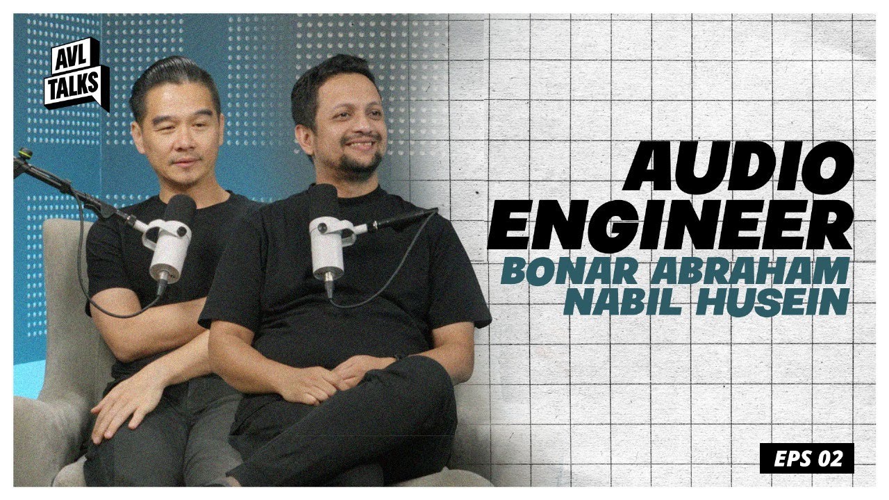 Serba-Serbi Dunia Audio Engineering bareng Bonar Abraham & Nabil Husein! | Eps 02