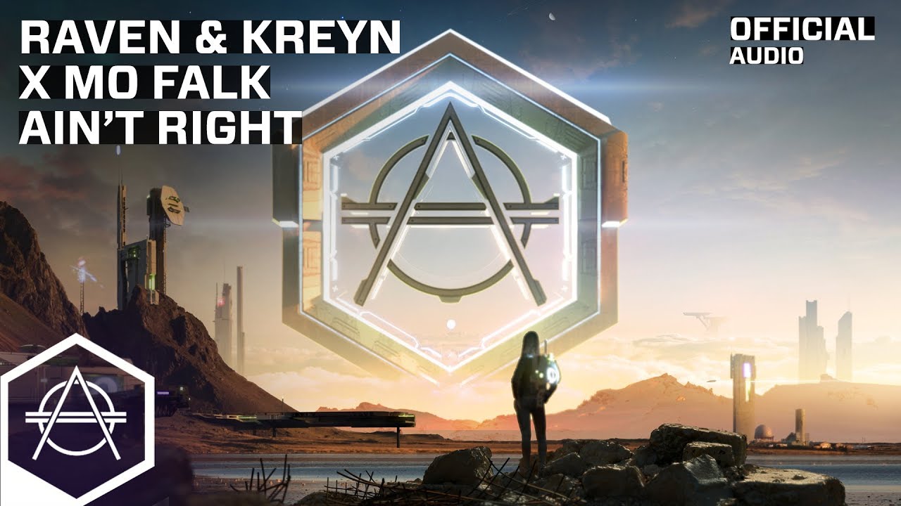 Raven & Kreyn x Mo Falk - Ain't right (Official Audio)