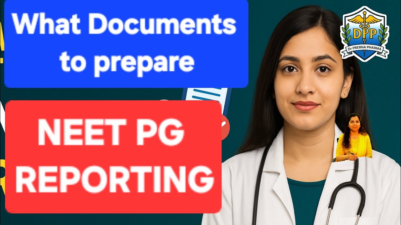 What Documents to Prepare for NEET PG Counseling Reporting | Step-by-Step Guide 