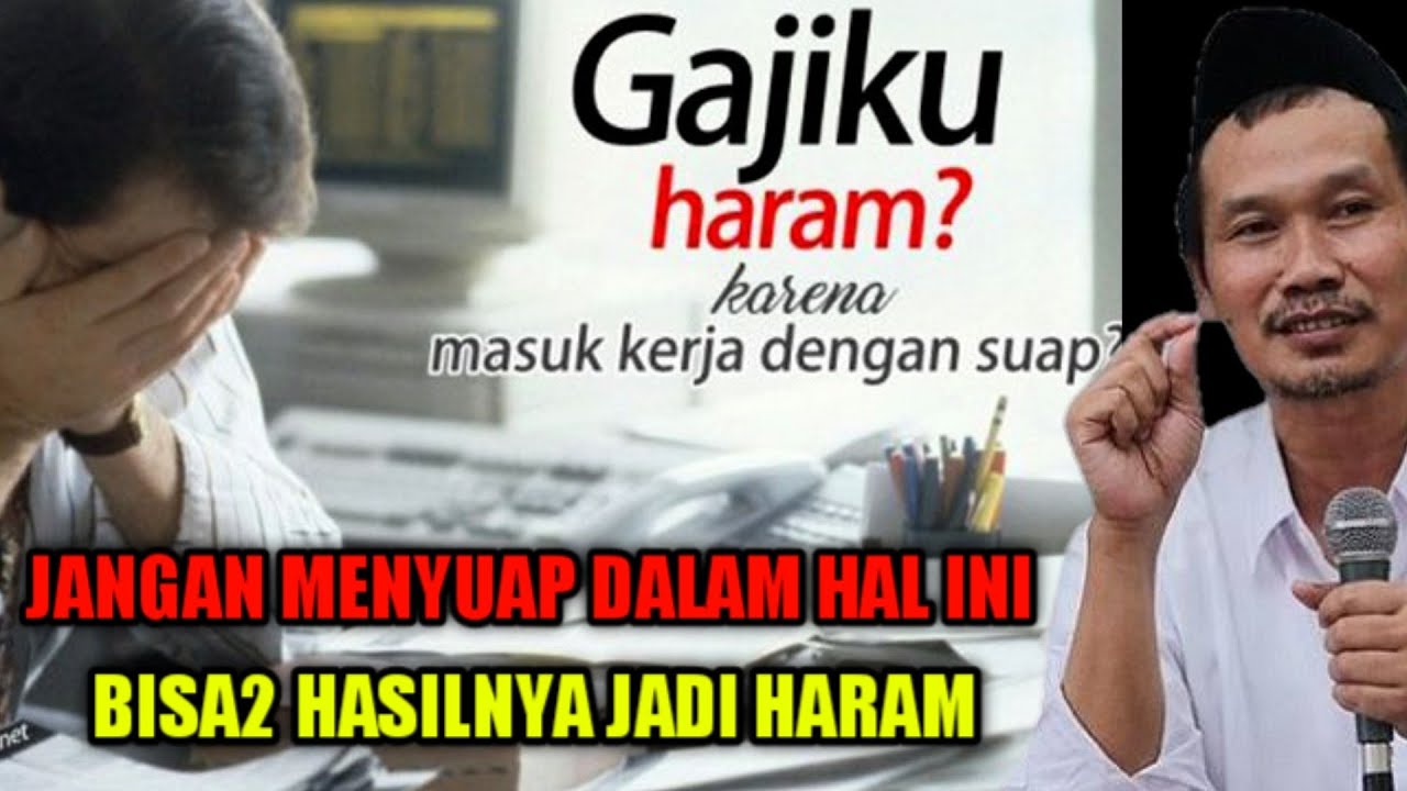 Suap yang diperbolehkan - Gus Baha