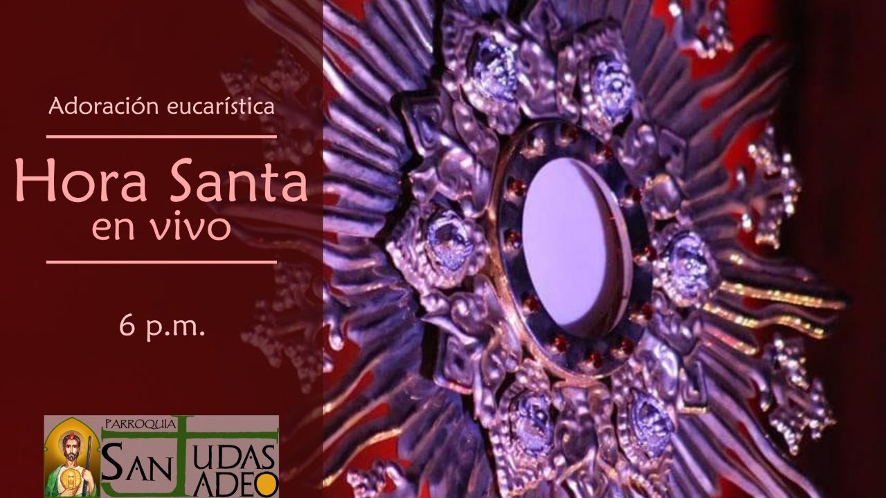 Hora Santa de hoy Jueves 05 de Marzo del 2026. EN VIVO