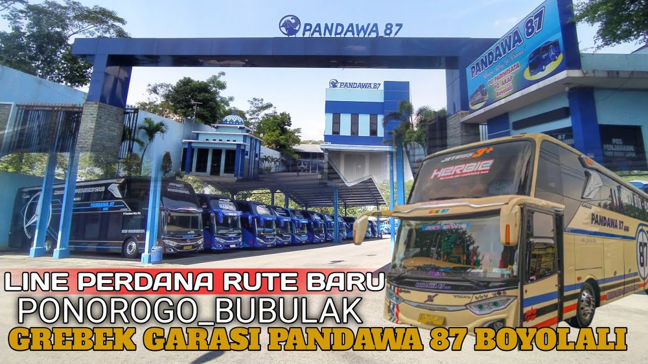 Line Perdana Trayek baru Ponorogo_Bubulak,Grebek garasi Pandawa 87 Boyolali luar biasa lebih 50 unit