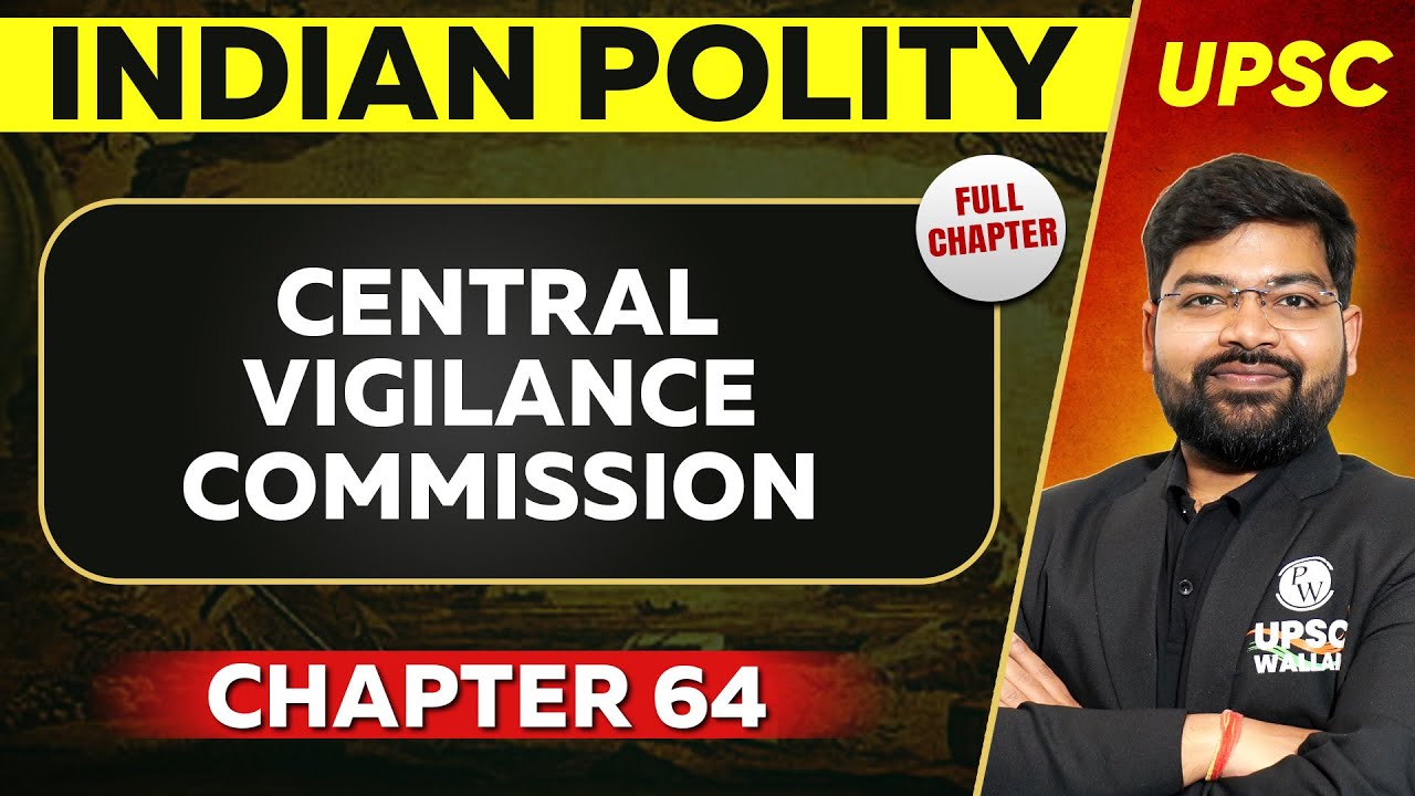 Central Vigilance Commission FULL CHAPTER | Indian Polity - Chapter 64 | UPSC Preparation ⚡