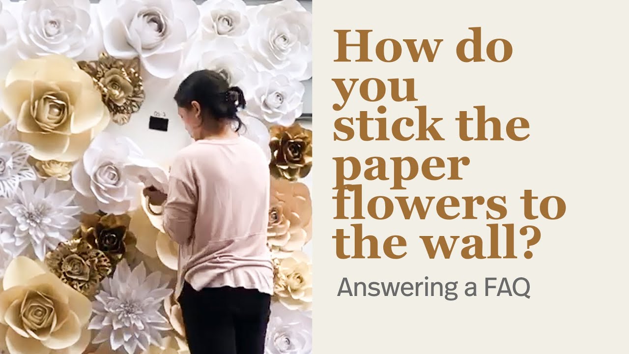 How to stick paper flowers on wall? How to put paper flowers on a backdrop?