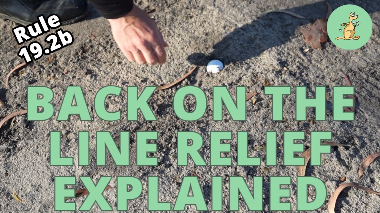 Back On The Line Relief UPDATE - Golf Rules Explained