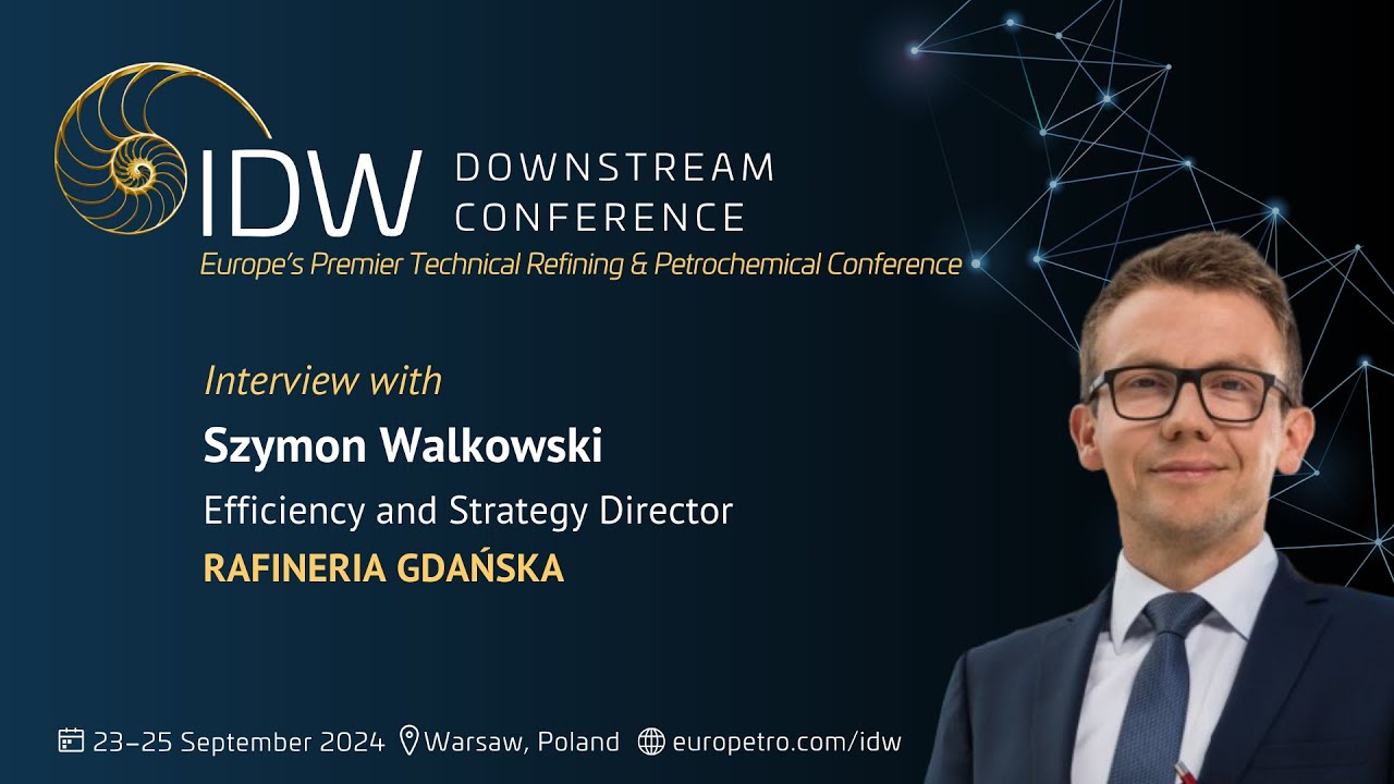 Interview with Szymon Walkowski, Efficiency and Strategy Director, RAFINERIA GDAŃSKA