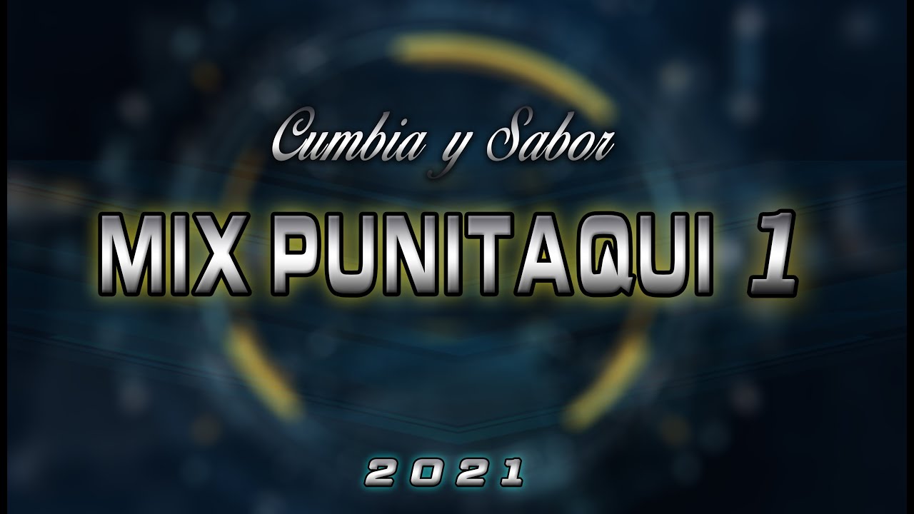 Mix Punitaqui 1  (Cumbias 2021)