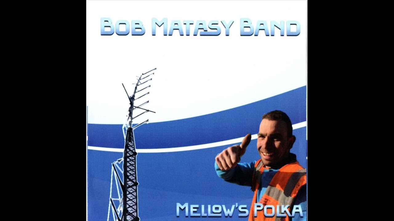 Bob Matasy Band & Roy - Roy Zuidema Mellow's Polka