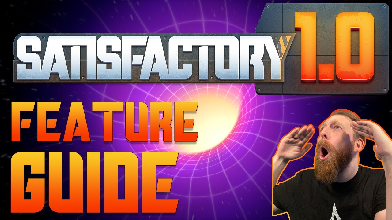 💯SATISFACTORY 1.0 - FEATURE GUIDE - All the NEW features we DIDN'T know about yet!🤩🌌