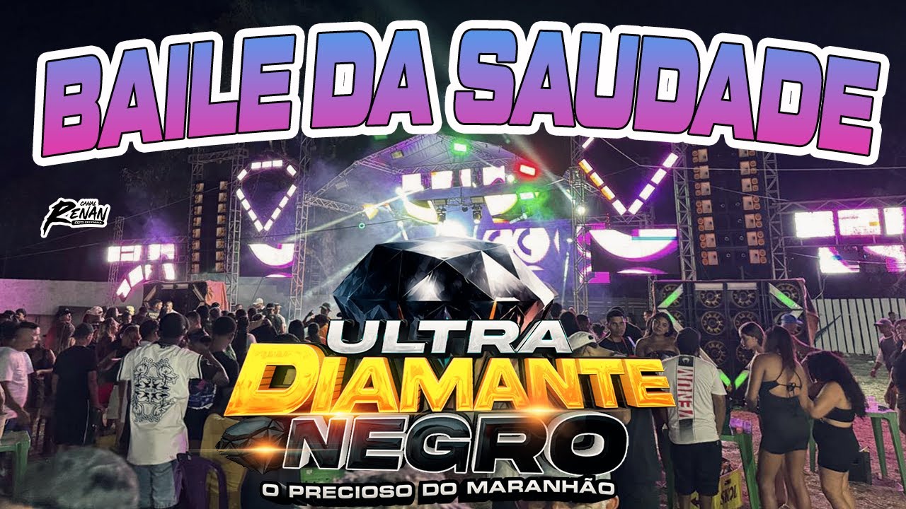 DIAMANTE NEGRO - BAILE DA SAUDADE - SÓ SUCESSO