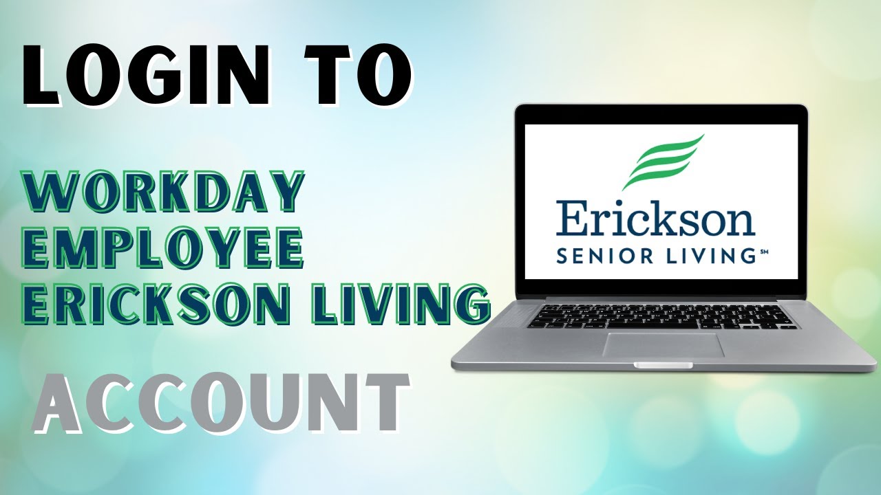 How to Login to Workday Employee Erickson Living Account?