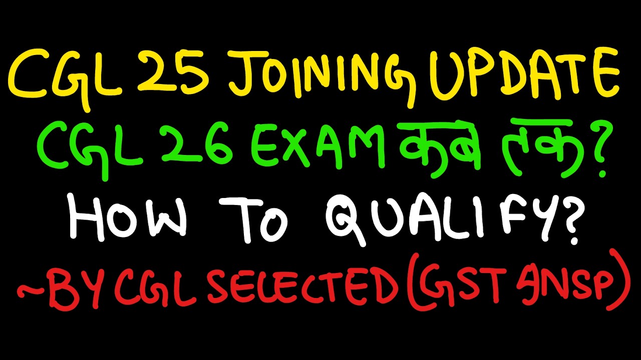 SSC CGL 2025 RESULT UPDATE SSC CGL 2026 EXAM DATE UPDATE HOW TO QUALIFY SSC CGL BY CGL SELECTED