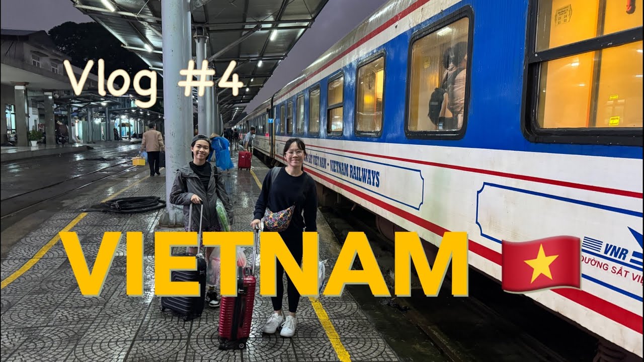 Vietnam vlog 4: train to Hanoi