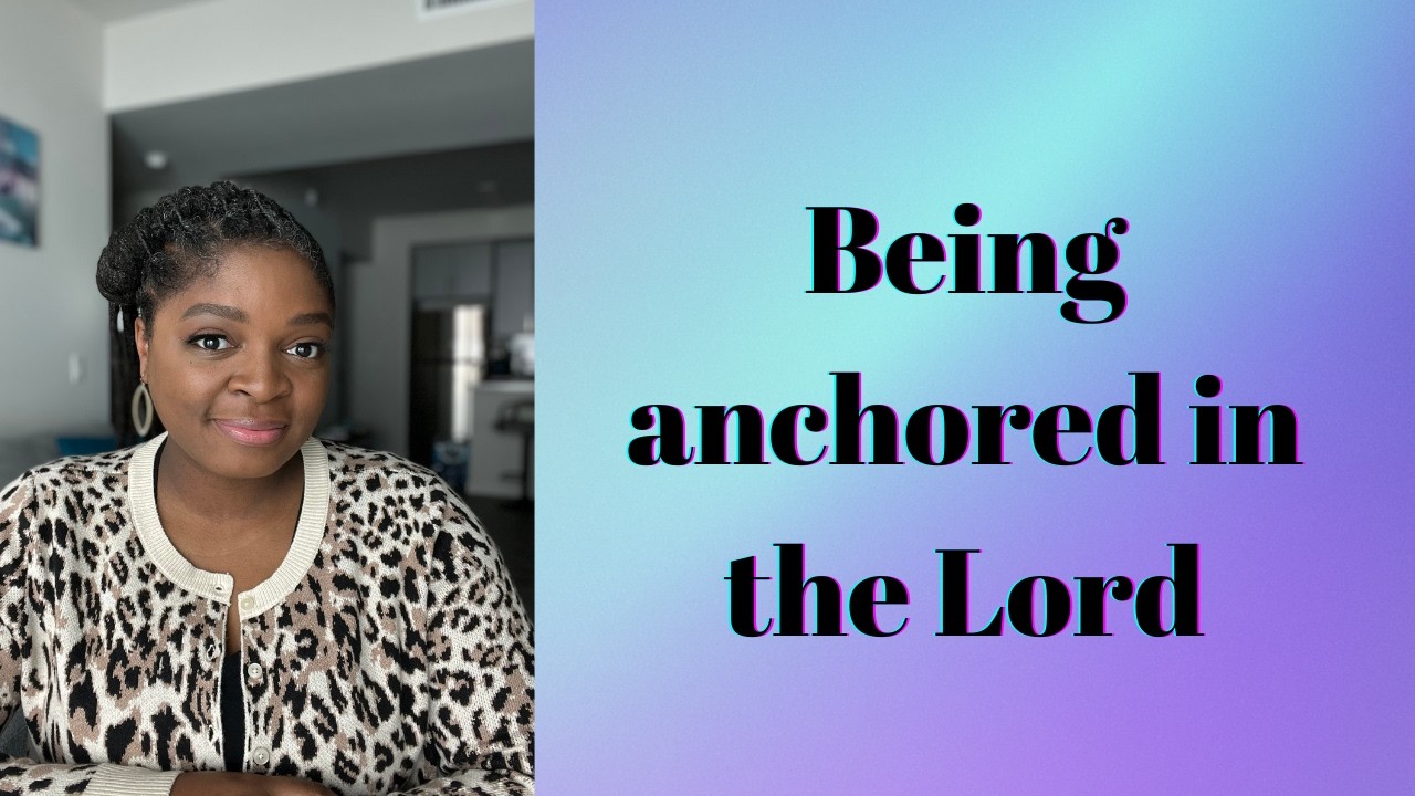Being anchored in the Lord