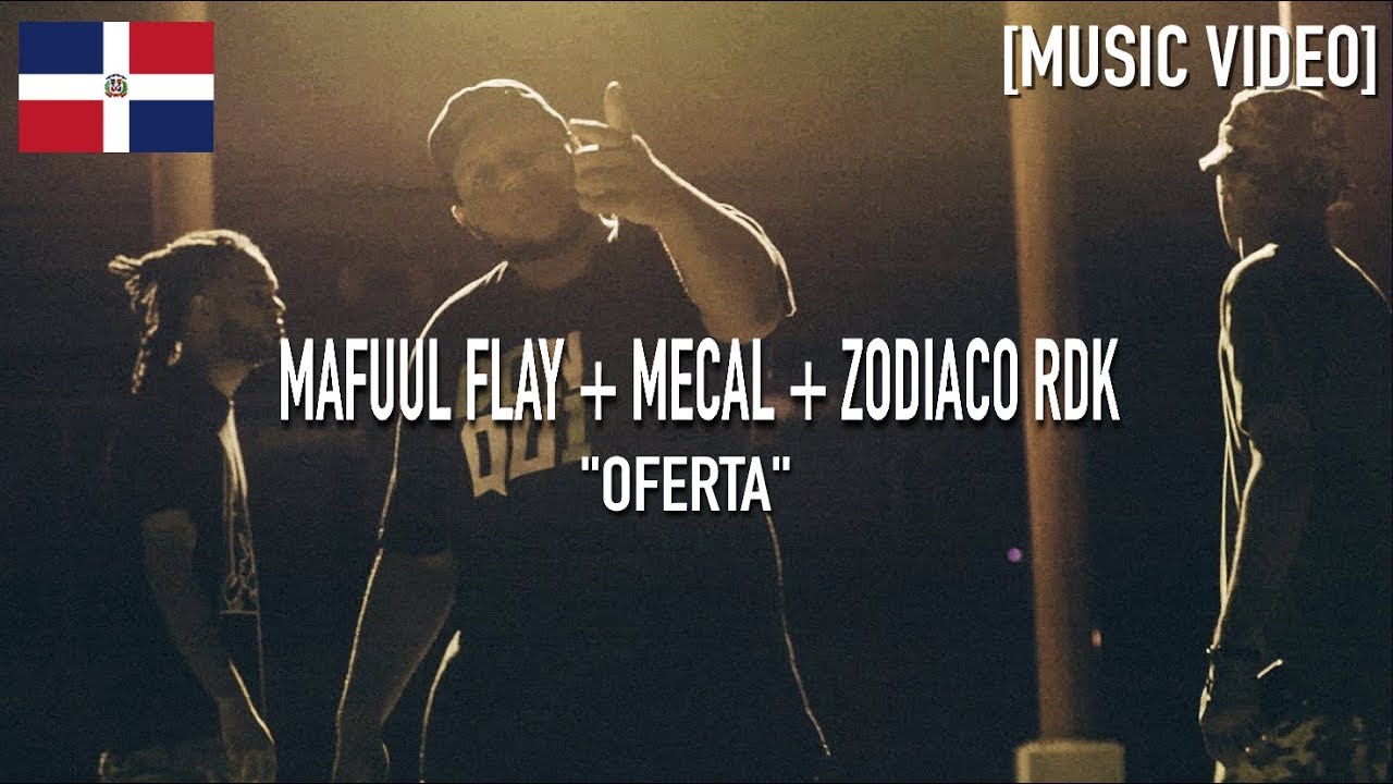 Mafuul Flay + Mecal + Zodiaco RDK - Oferta [ Music Video ]