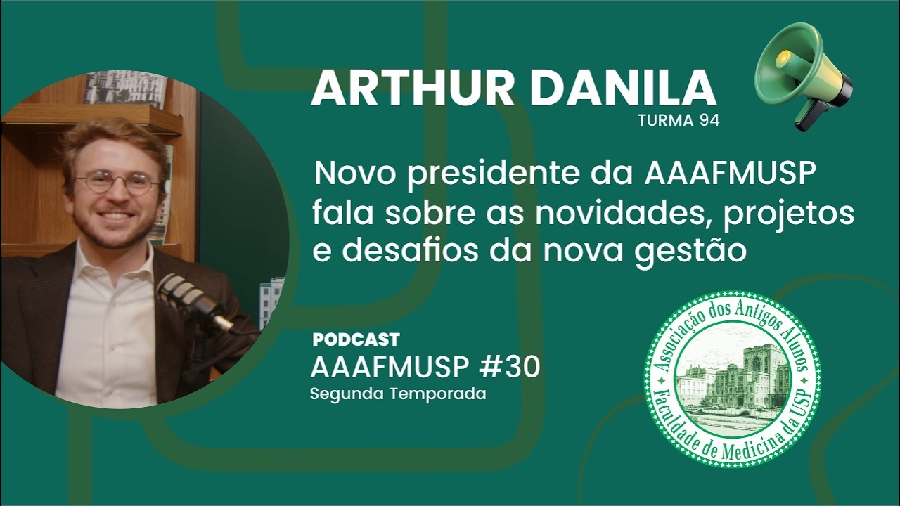 Dr. Arthur Danila assume como Presidente da AAAFMUSP: projetos e desafios do biênio 2026-2027
