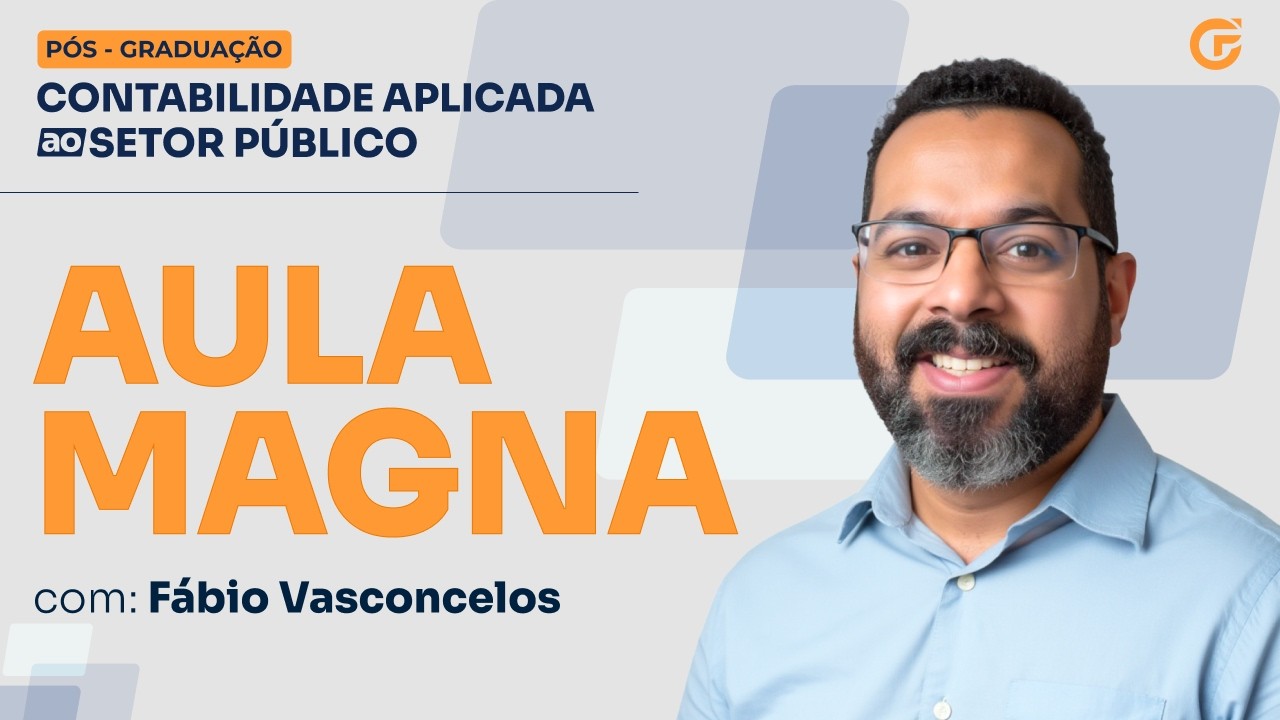 AULA MAGNA | PÓS EM CONTABILIDADE APLICADA AO SETOR PÚBLICO | MATRÍCULAS DIA 25.02, ÀS 9H