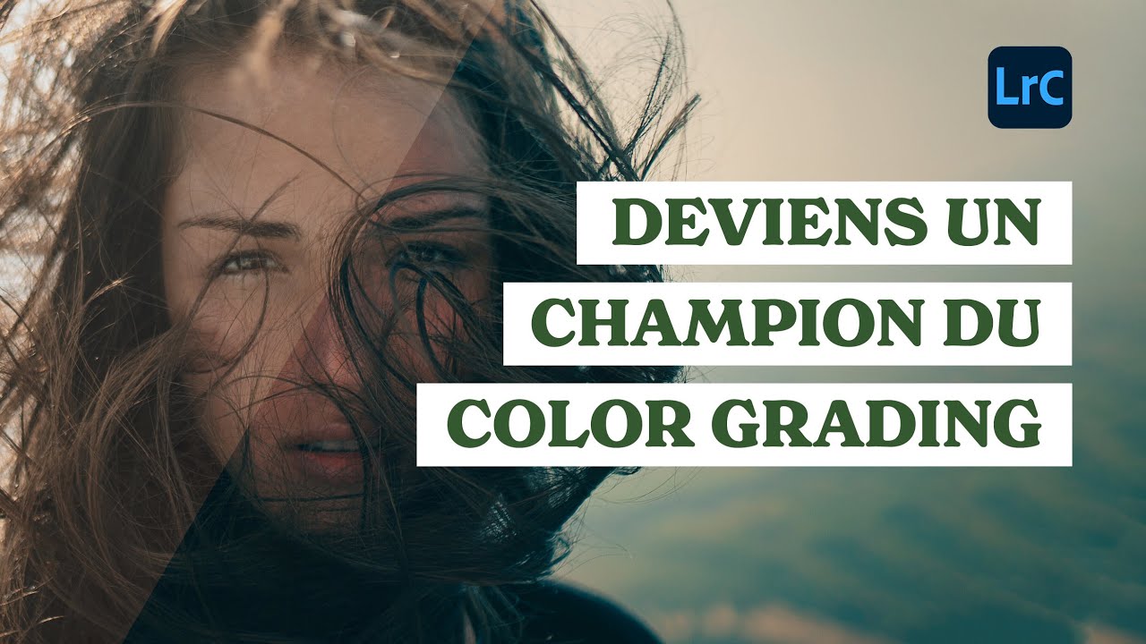 Comment utiliser le Color Grading dans Adobe Lightroom
