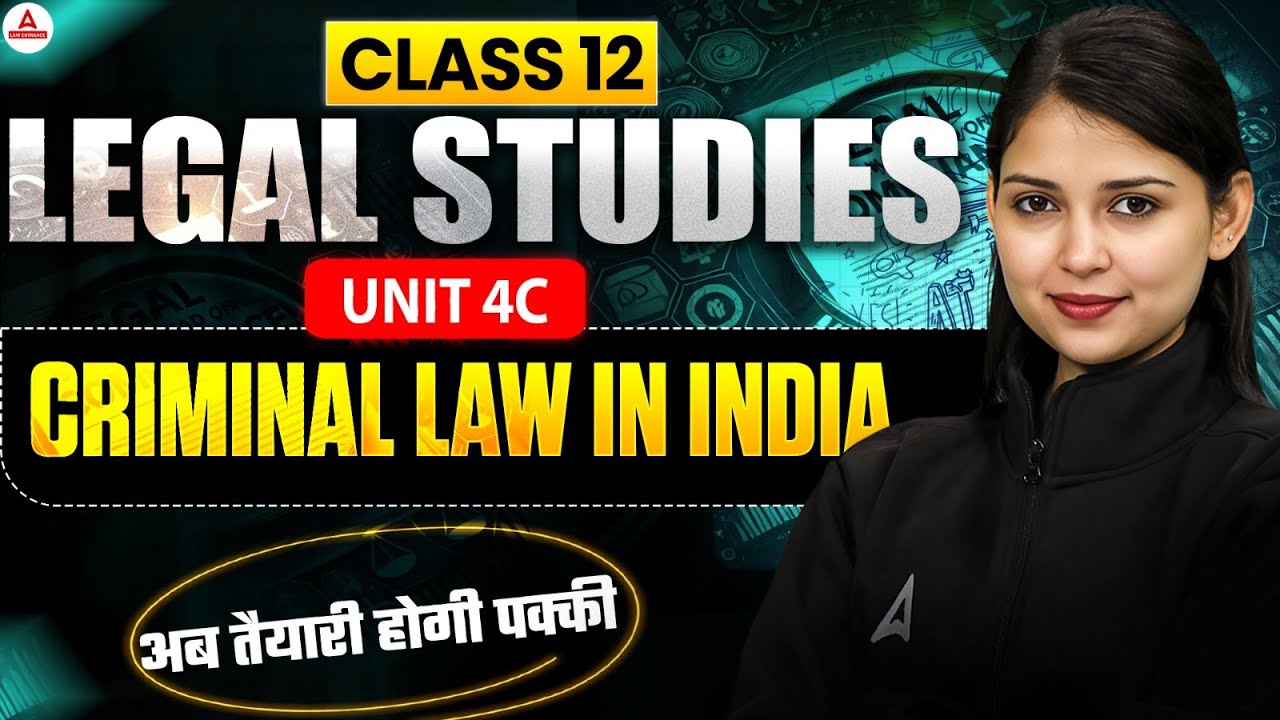 Class 12 Legal Studies | Unit 4C Criminal Law in India | CBSE Class 12 Board 2026 | One Shot