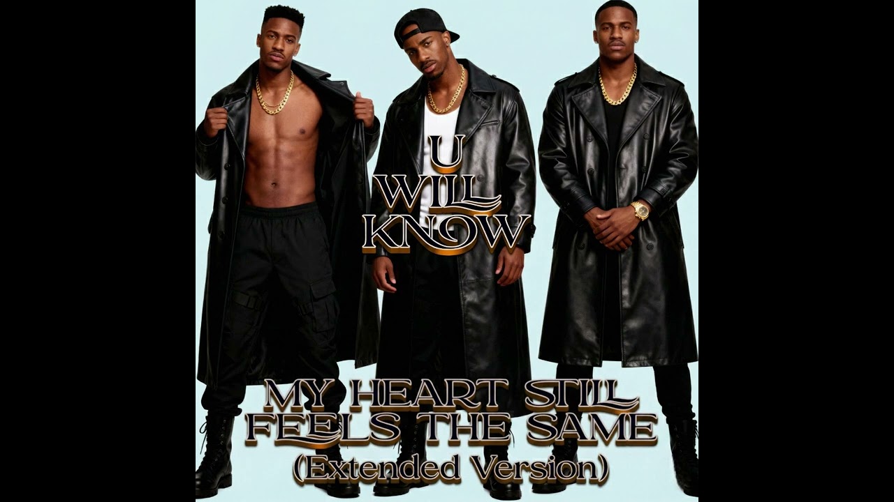 U Will Know - My heart still feels the same (New Extended Version)