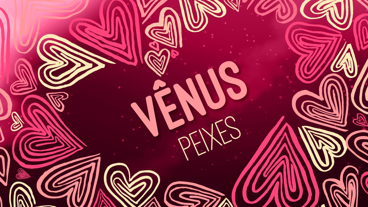 Vênus em Peixes: idealistas no amor || ASTRO ANÔNIMOS