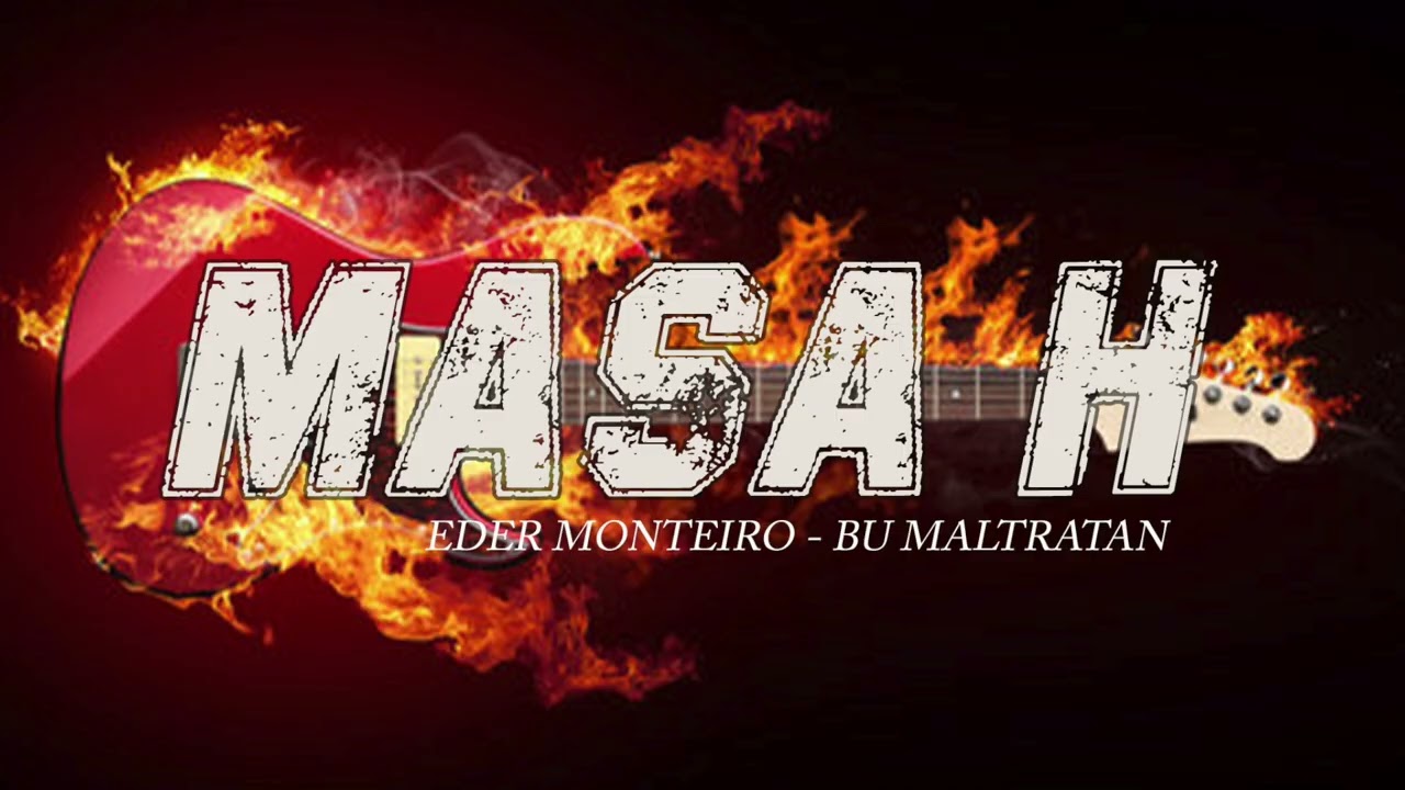 Masa H - Bu Maltratan - Eder Monteiro