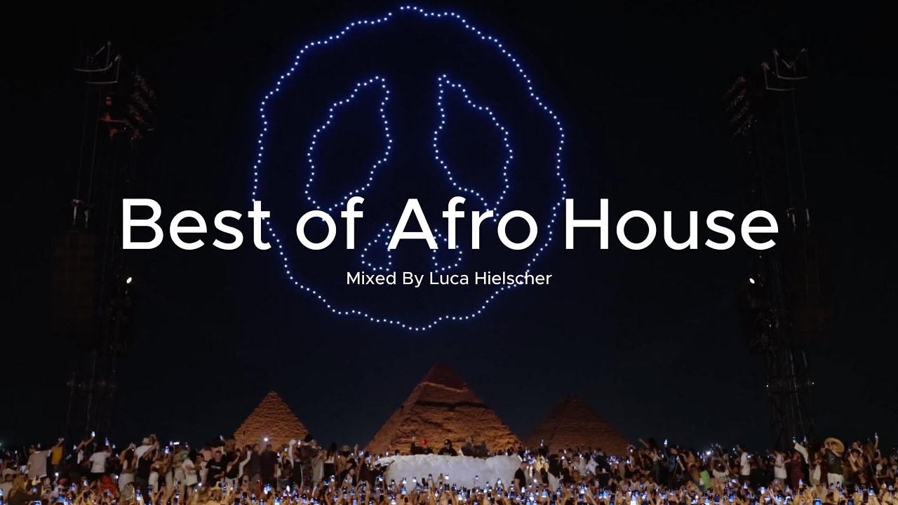Best of Afro House - Mixed by Luca Hielscher