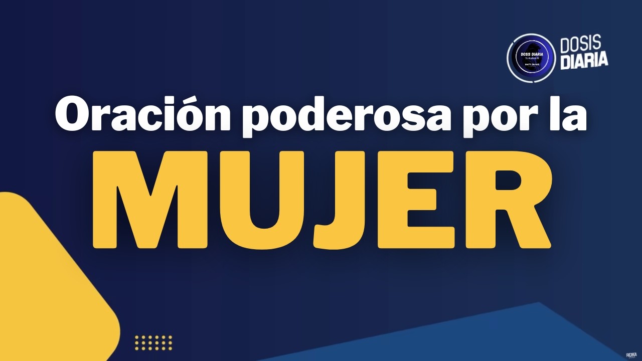 Dosis Diaria Roka - Oración poderosa por la MUJER