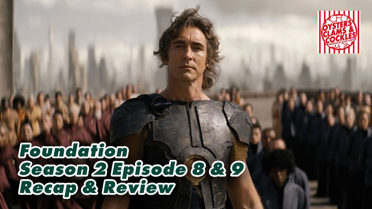 Foundation Season 2 Episode 8-9 Recap & Discussion