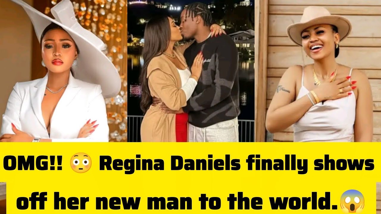 Regina Daniels finally shows off her new man to the world.