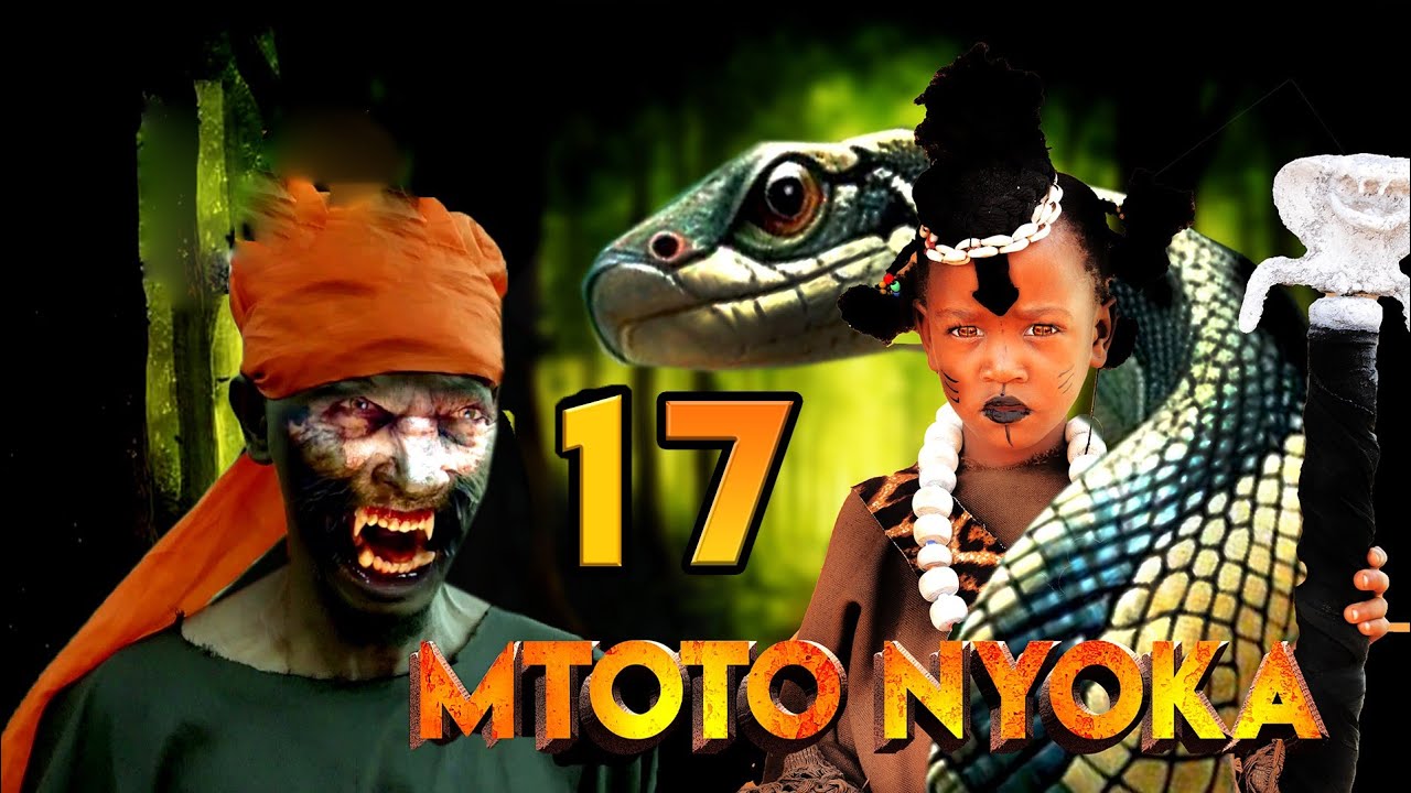 MTOTO NYOKA ( EPISODE 17 )