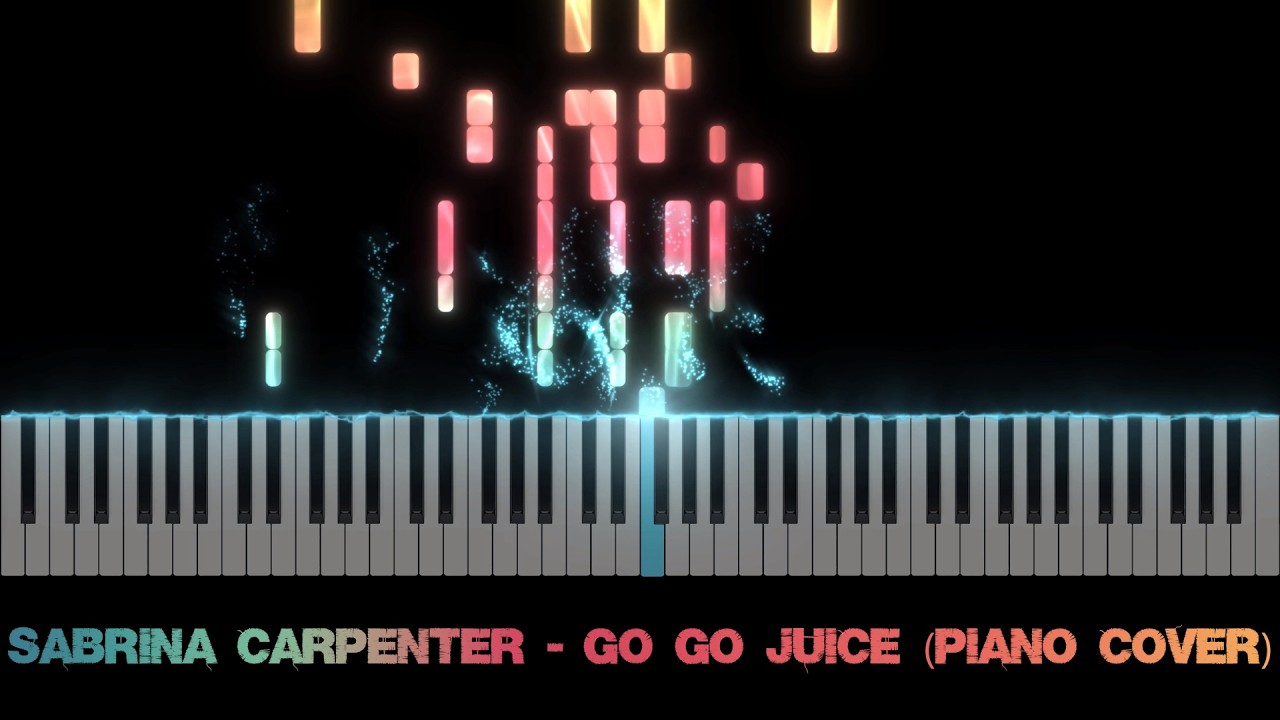 Sabrina Carpenter - Go Go Juice (Piano Cover)