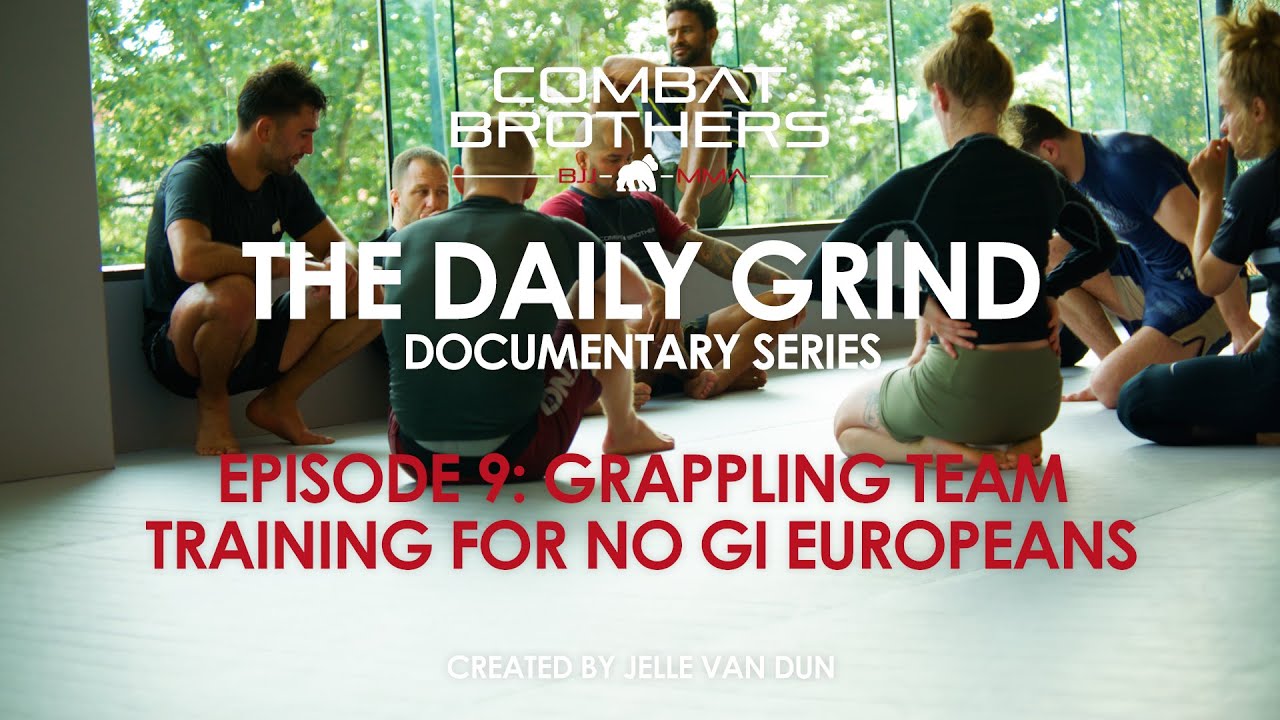 The Daily Grind Episode 9: Trainingcamp IBJJF No Gi Europeans - Combat Brothers