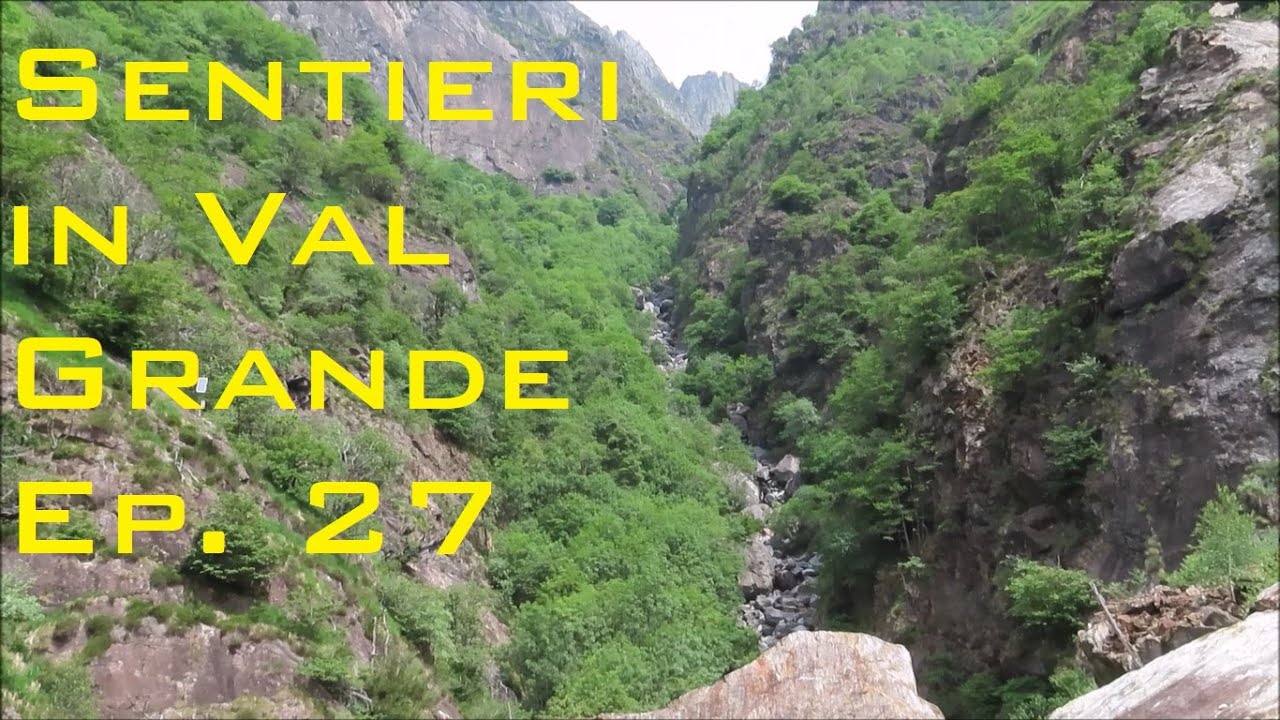 Sentieri in Val Grande ep. 27 - Vallone di Nibbio
