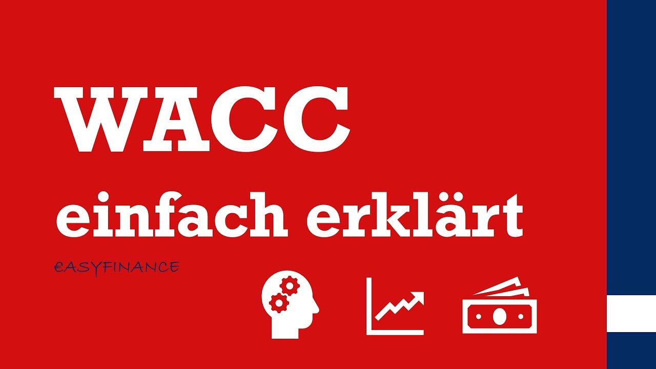 WACC | Was sind die Weighted Average Cost of Capital | einfach erkl&auml;rt