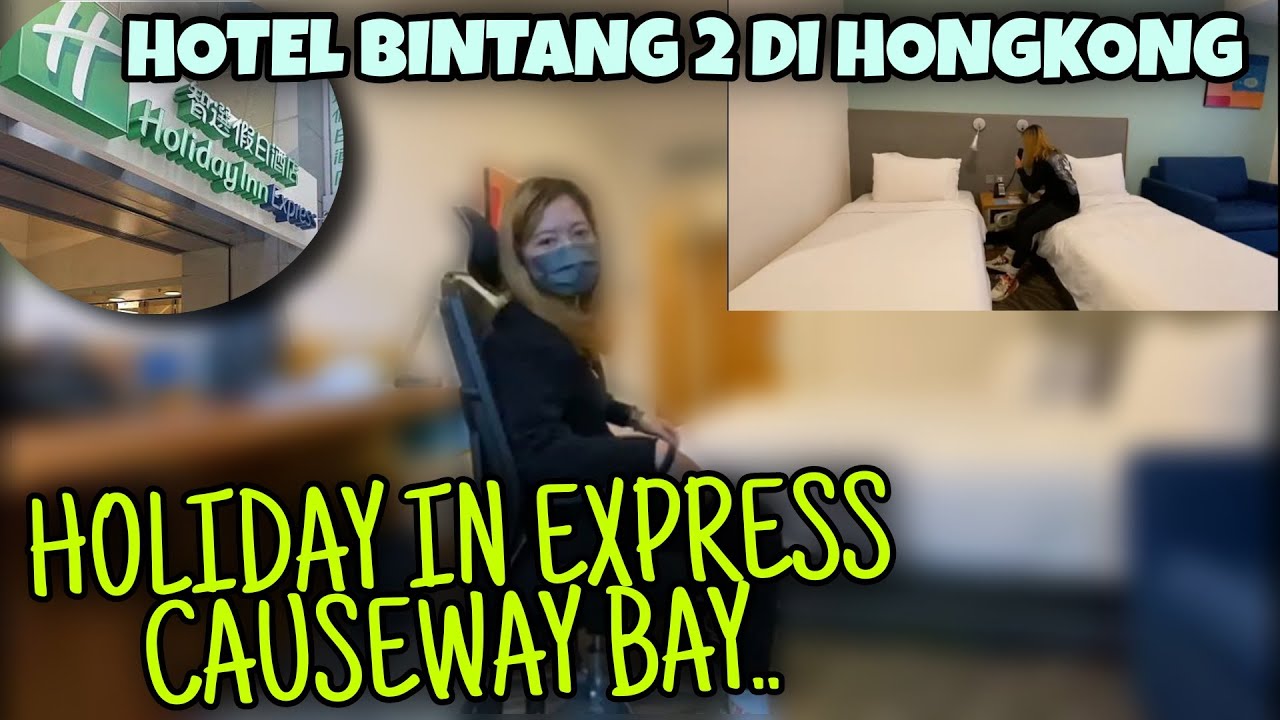 REVIEW HOTEL HOLIDAY INN EXPRESS CAUSEWAY BAY. ‼️ HONGKONG..