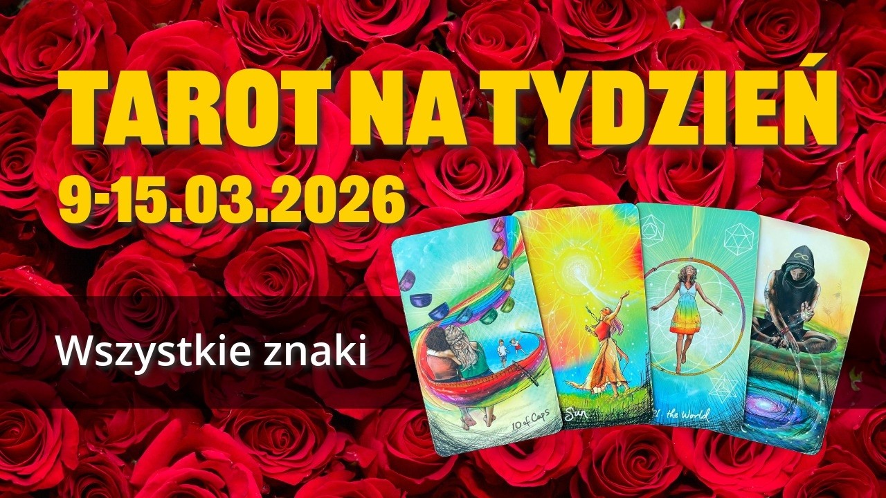 Tarot na tydzień 9-15.03.2026 CIEPŁO W SERCU