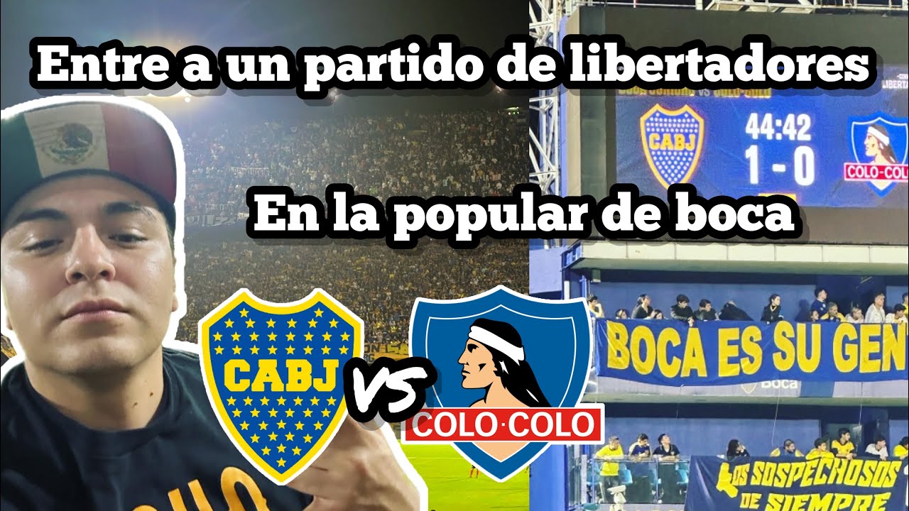 ENTRE a un partido de LIBERTADORES en cancha de boca juniors en la popular, ganó boca vs colo colo