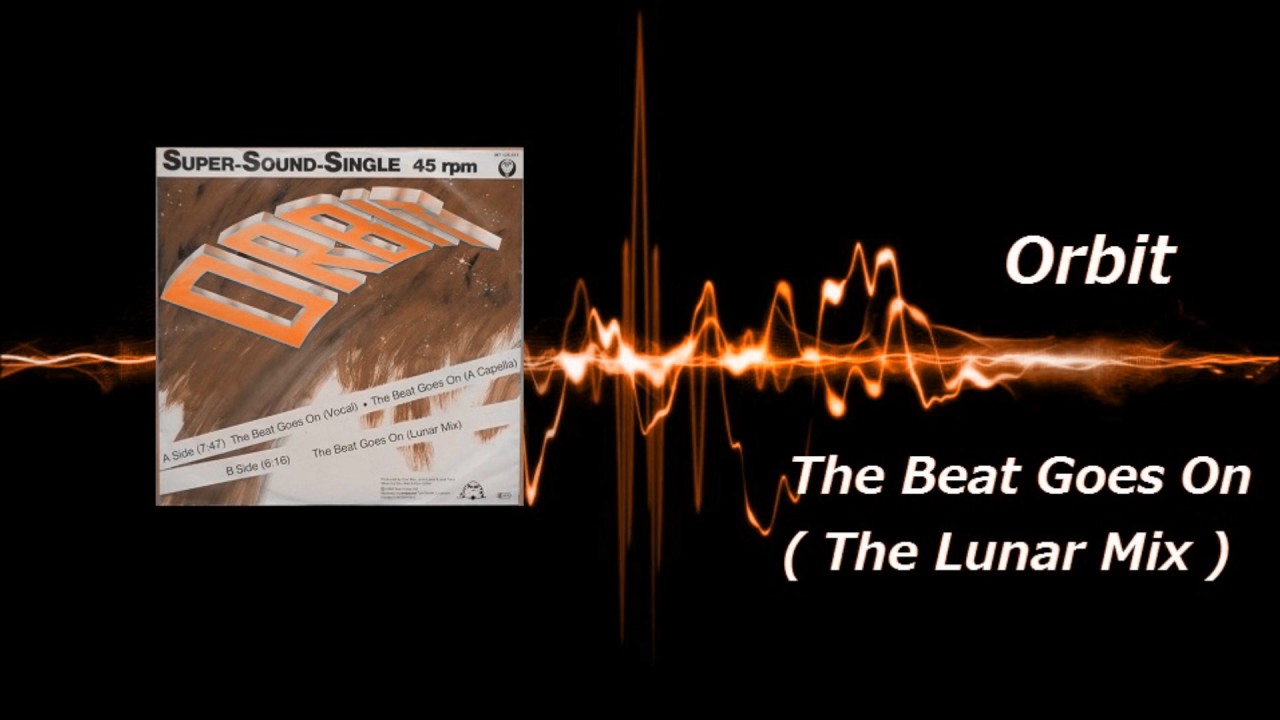 Orbit - The Beat Goes On ( The Lunar Mix )