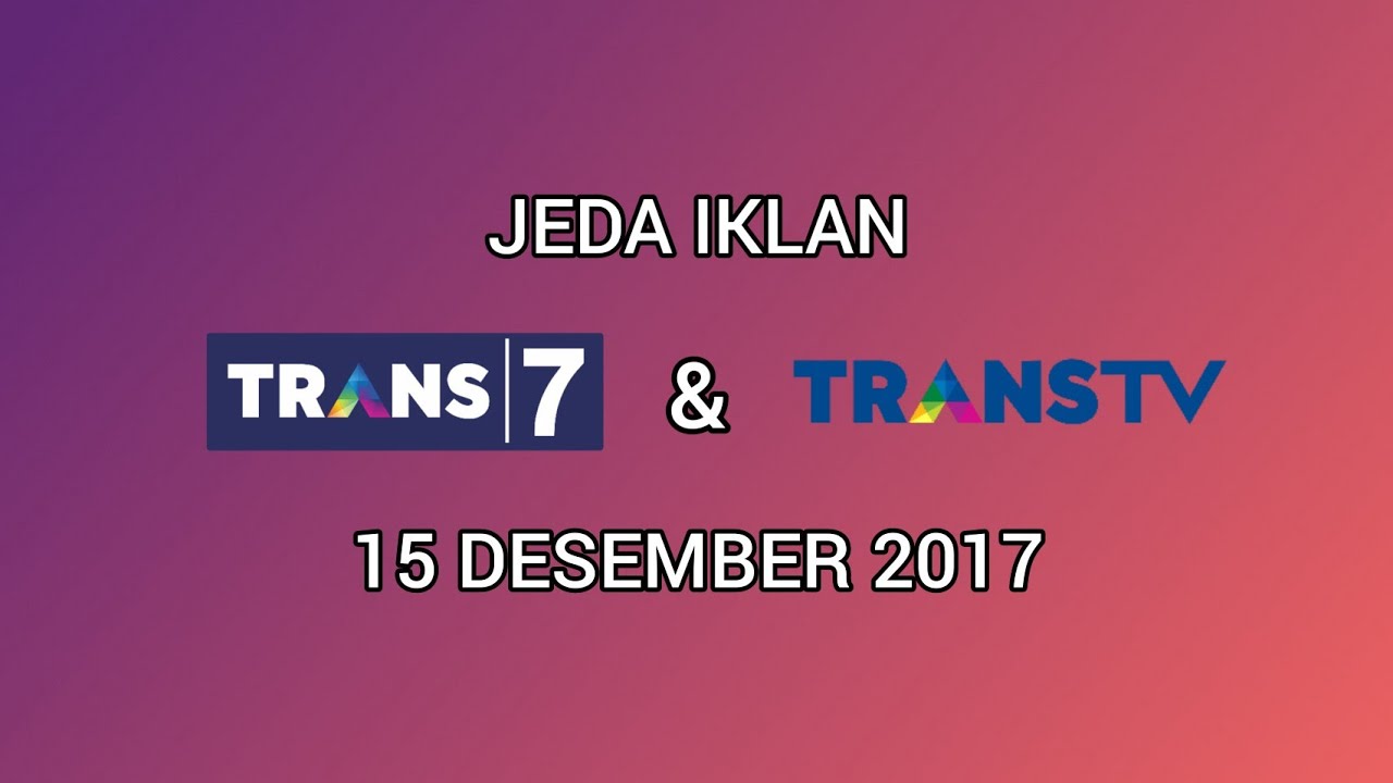 Kompilasi Jeda Iklan - Trans 7, Trans TV (15 Desember 2017)