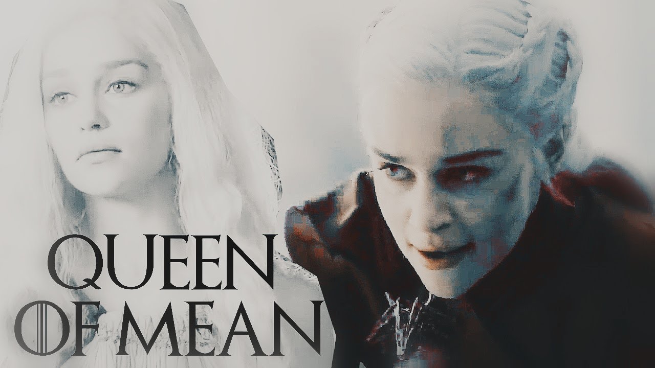 Daenerys Targaryen | QUEEN OF MEAN