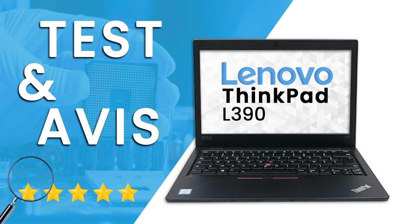 LENOVO ThinkPad L390 - Test & avis