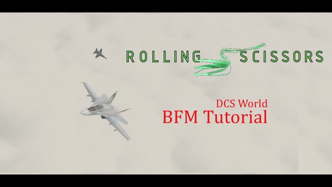 Rolling Scissors || BFM Tutorial - DCS World