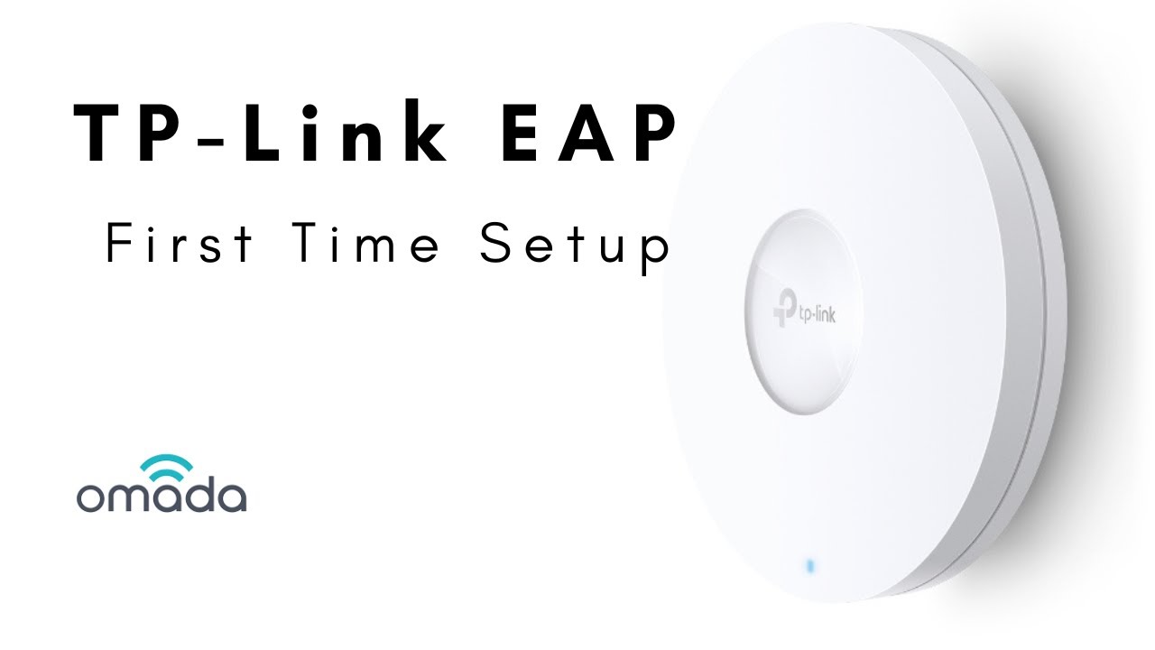 TP-Link EAP -  First Time Setup