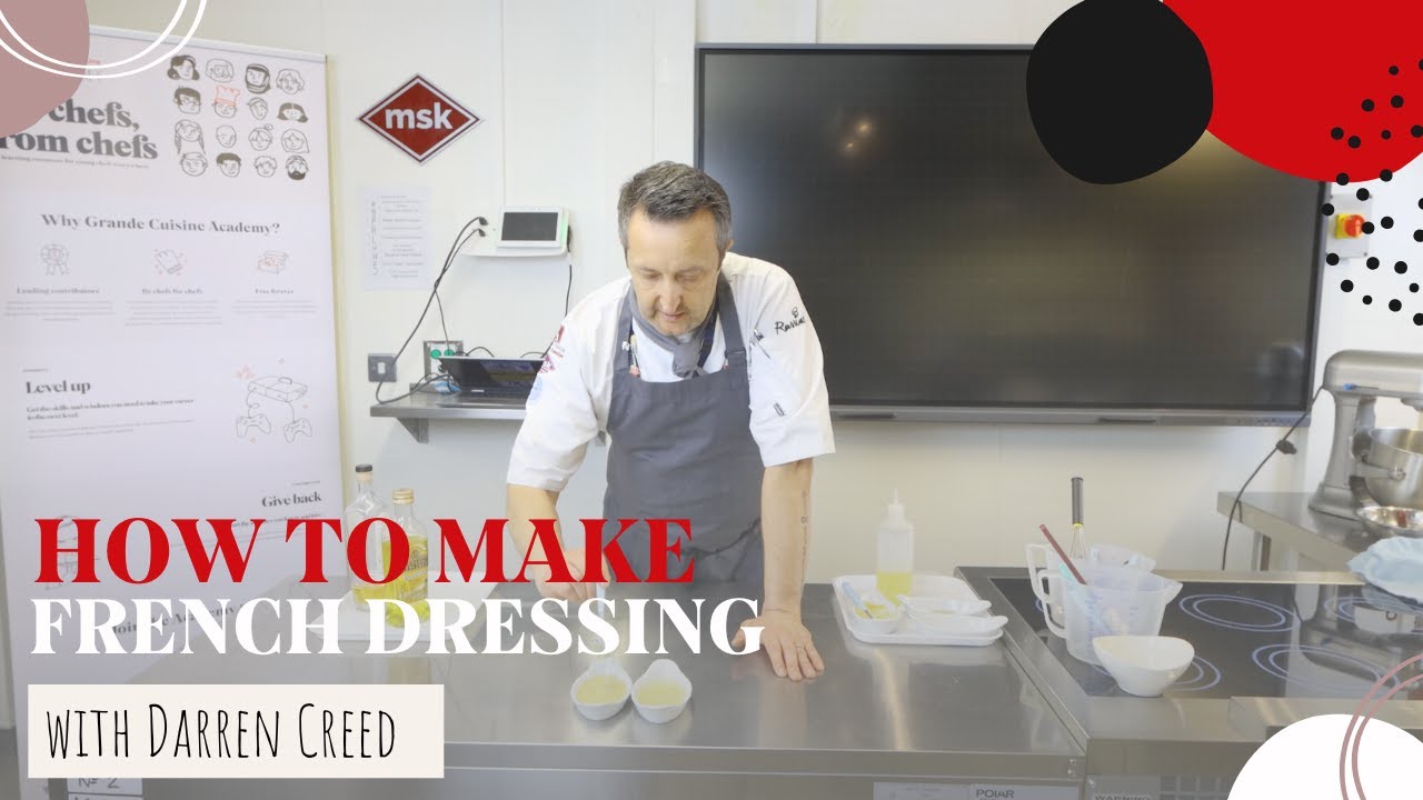 How To Make French Dressing | Grande Cuisine Academy