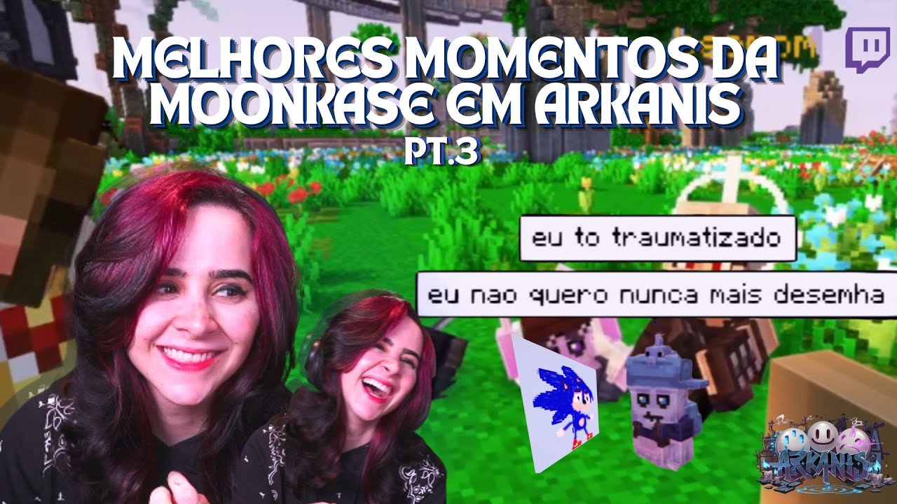 MELHORES MOMENTOS DA MOON EM ARKANIS PT.3