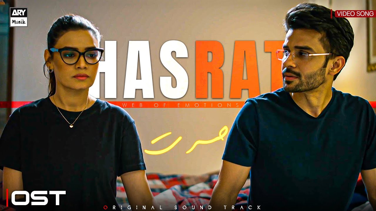 HASRAT - OST | Music Video | Ahmed Jahanzeb | Kiran Haq | Fahad Sheikh | ARY Musik