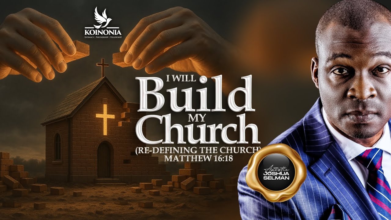 I WILL BUILD MY CHURCH (RE-DEFINING THE CHURCH) - RHEMA FEAST 2025  WITH APOSTLE JOSHUA SELMAN