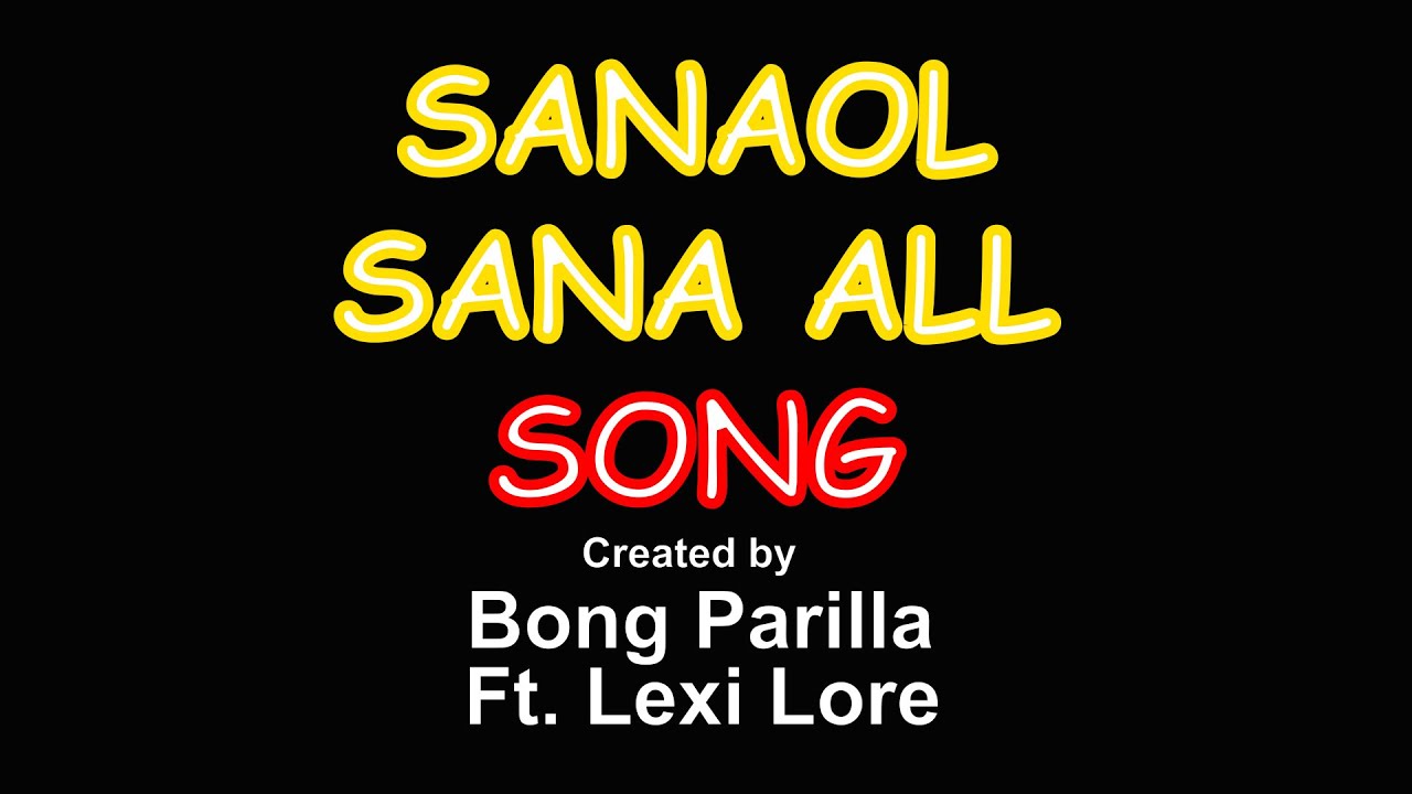 Sanaol Sana All - Bong Parilla Ft. Lexi Lore