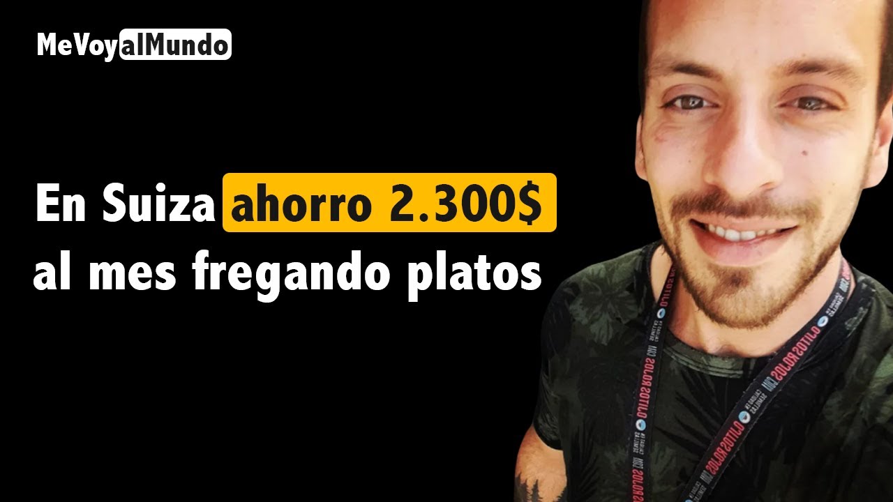 En Suiza ahorro 2.300$/mes fregando platos 🇨🇭